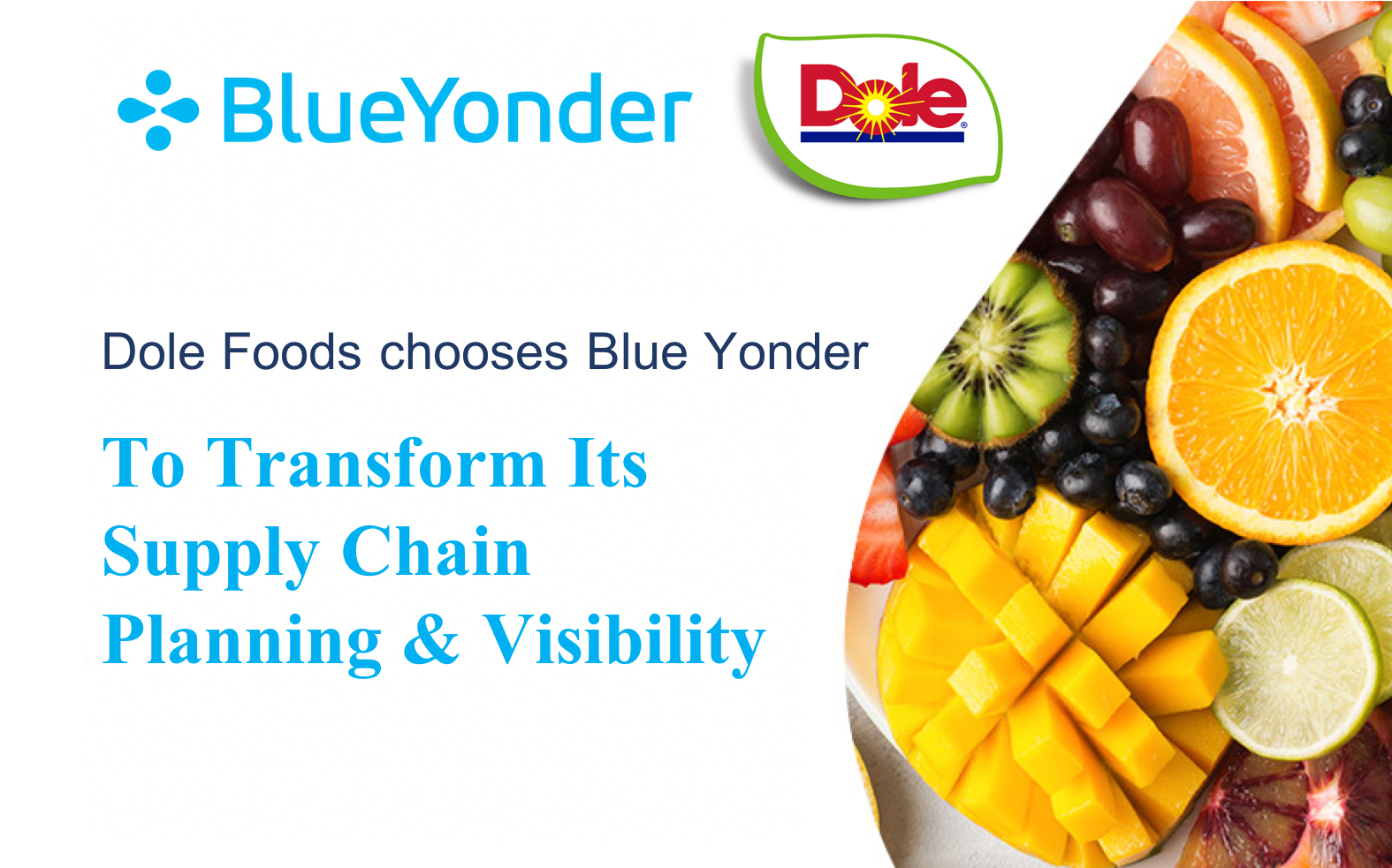 Dole Food & Beverages Group to Digitally Transform Its Supply Chain Planning and Visibility with Blue Yonder