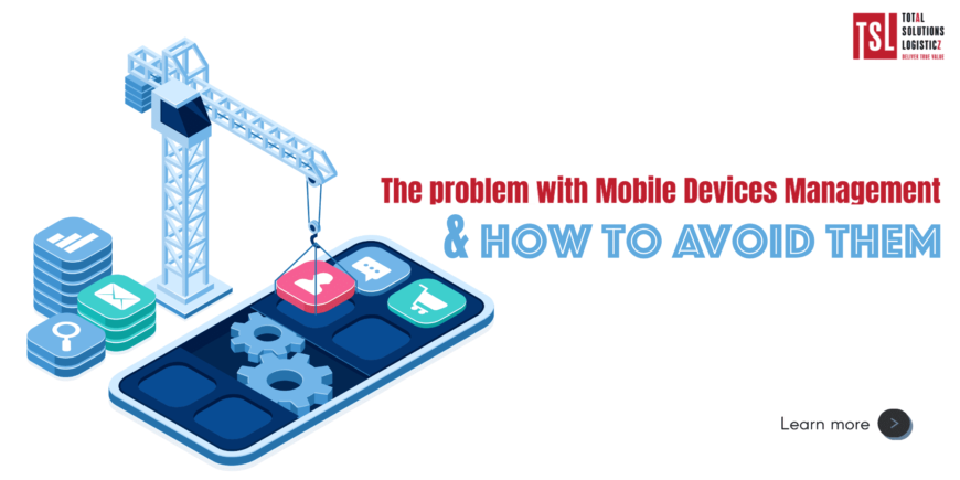 The problem with mobile device management and how to avoid them