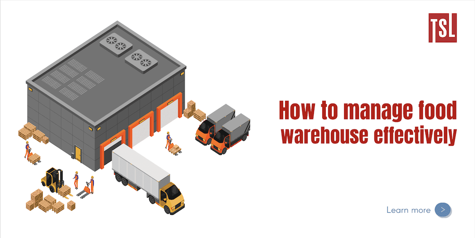 How to manage food warehouse effectively