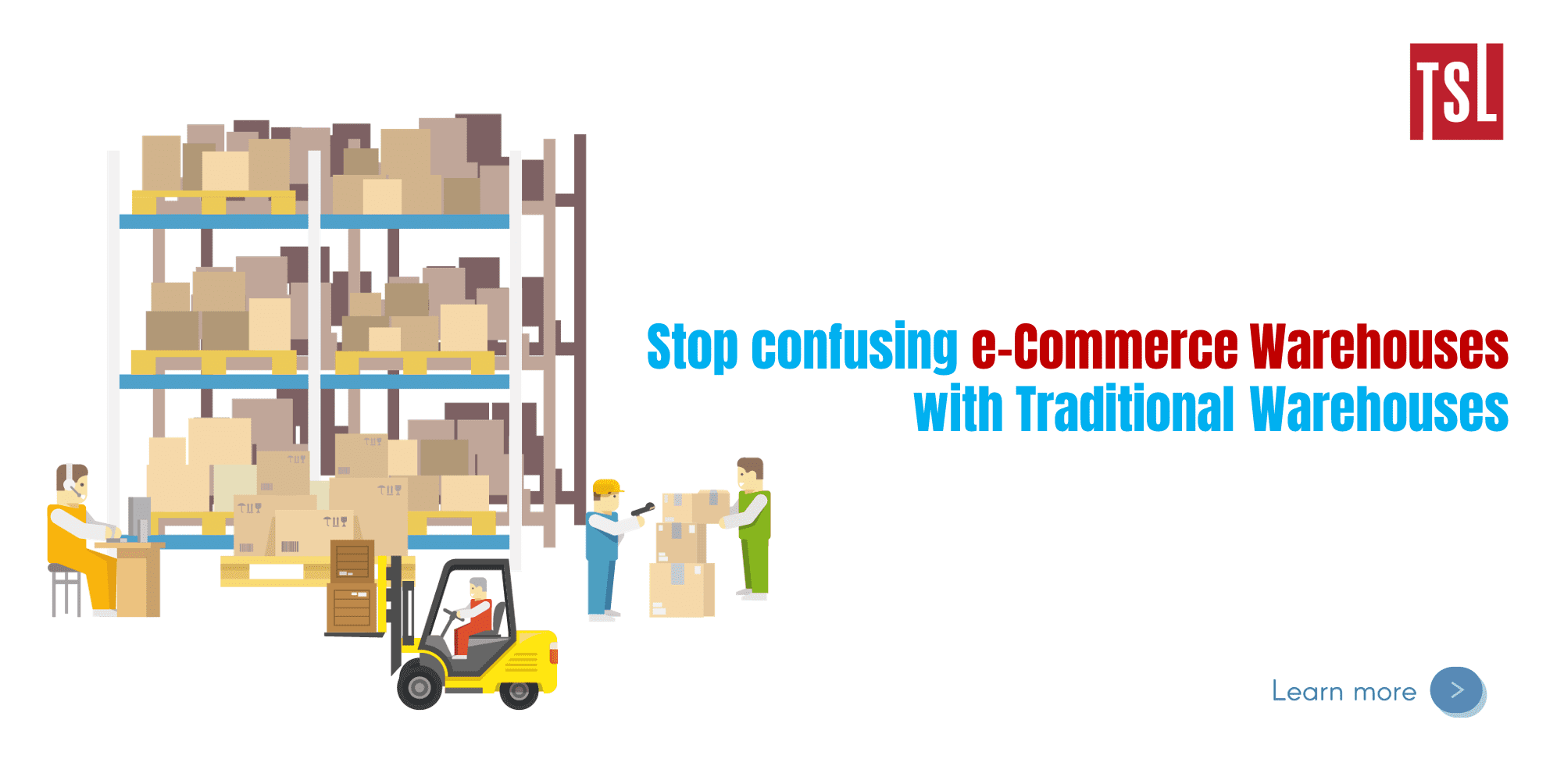 Stop confusing e-Commerce Warehouses with Traditional Warehouses!