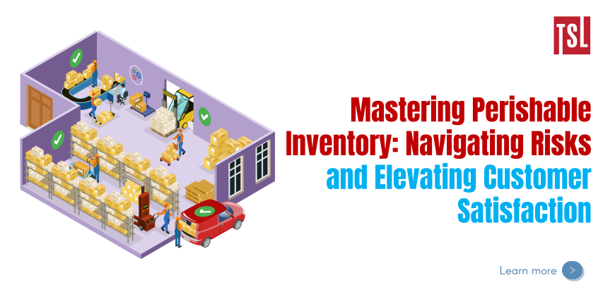 Mastering Perishable Inventory: Navigating Risks and Elevating Customer Satisfaction in the Modern Era